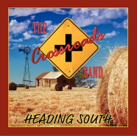 Click to download The Crossroads Band Heading South CD